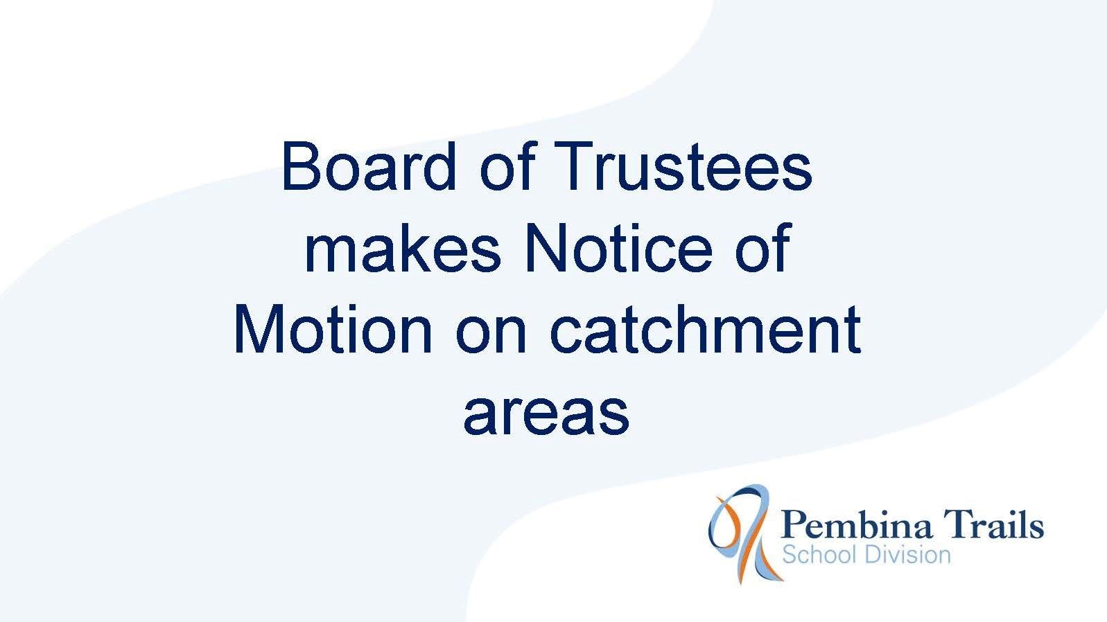 Board Of Trustees Make Notice Of Motion On Catchment Areas